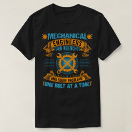 Mechanical Engineers – Probleemoplossers T-shirt