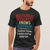 Mechanical Insulator Knows Everything T-shirt (Voorkant)