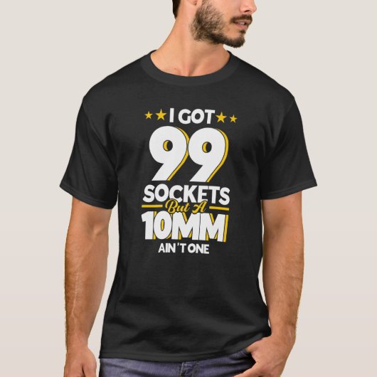 Mechanisch heb ik 99 sockets maar 10 mm niet één 2 t-shirt (Voorkant)