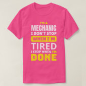 Mechanisch ik stop niet als ik moe ben... ik stop  t-shirt (Design voorkant)