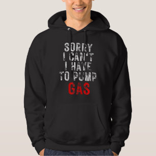 Mechanische chauffeur, sorry dat ik gas moet pompe hoodie