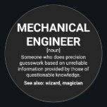 Mechanische engineeringdefinitie ronde sticker<br><div class="desc">Mechanische engineer Definition Betekenis: iemand die precisiegelesswerk doet gebaseerd op onbetrouwbare informatie verstrekt door mensen met twijfelachtige kennis. Zie ook: tovenaar,  tovenaar</div>
