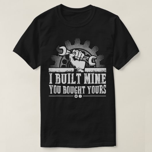 Mechanische ik bouwde mijn die je het beste voor j t-shirt (Design voorkant)