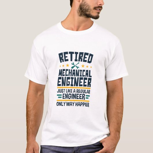 Mechanische ingenieur in ruste, grappige manier ge t-shirt (Voorkant)