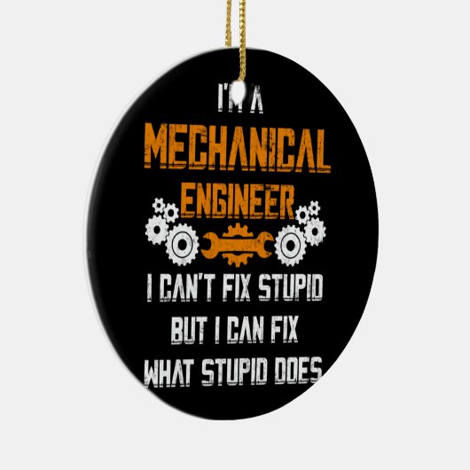 Mechanische ingenieur T-shirt dat ik niet kan oplo Keramisch Ornament (Rechts)