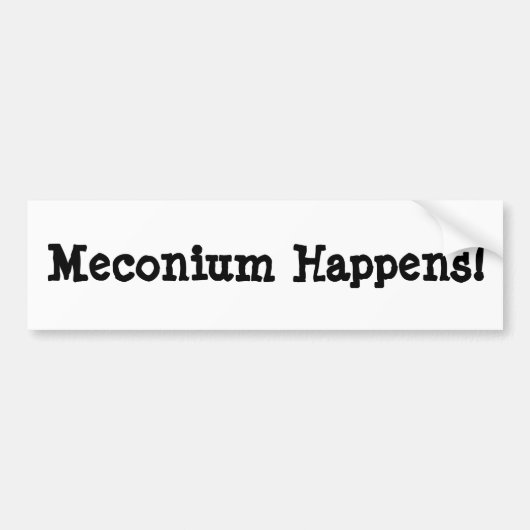 Meconium gebeurt! bumpersticker (Voorkant)