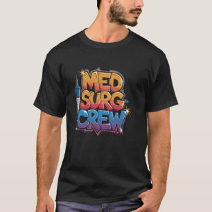 Med Chirurgisch Team, SICU Verpleegkundig Team Chi T-shirt