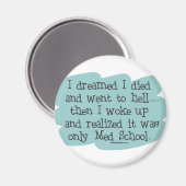 Med School of Hell Magneet (Voorkant / Achterkant)