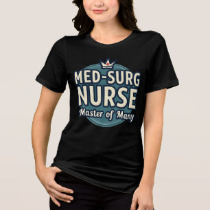 Med-Surg Nurse: Meester van velen Tri-Blend Shirt