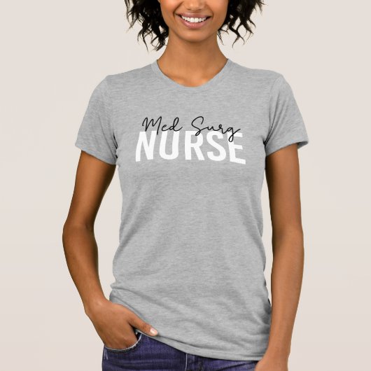 Med Surg Zurse | Medische chirurgische verpleegkun T-shirt (Voorkant)