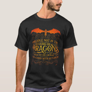Meddle not Affairs Dragons, Mannen draak T-shirt
