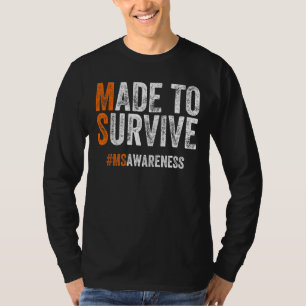 Mede gemaakt om multipele sclerose te overleven t-shirt