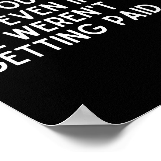 Medewerker, ik zou je helemaal uithangen. poster (Hoek)