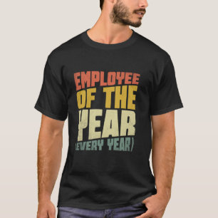 Medewerker van het Jaar Erkenningsteam Staf Werkne T-shirt