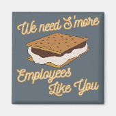 Medewerker Waardering Grappig cadeau idee Smores Magneet (Voorkant)
