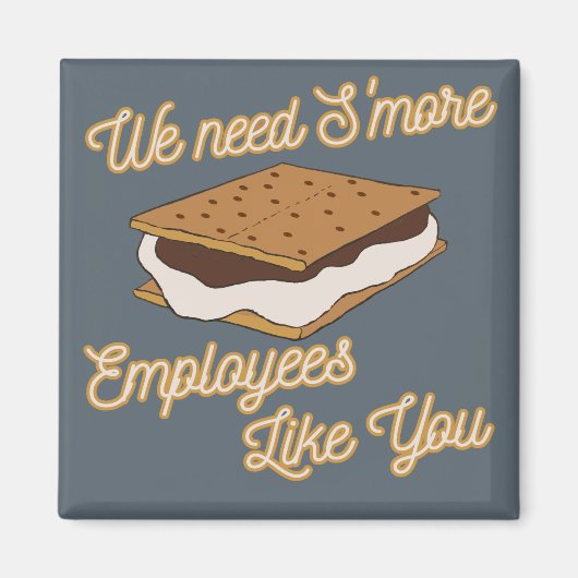 Medewerker Waardering Grappig cadeau idee Smores Magneet (Voorkant)