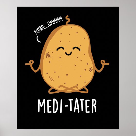 Medi-tater Grappige Mediterende Aardappel Pun Donk Poster (Voorkant)