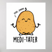 Medi-tater Grappige Mediterende Aardappel Pun Poster (Voorkant)