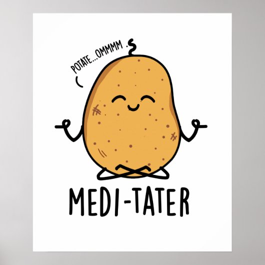 Medi-tater Grappige Mediterende Aardappel Pun Poster (Voorkant)