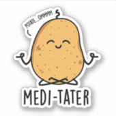 Medi-tater Grappige Mediterende Aardappel Pun Sticker (Voorkant)