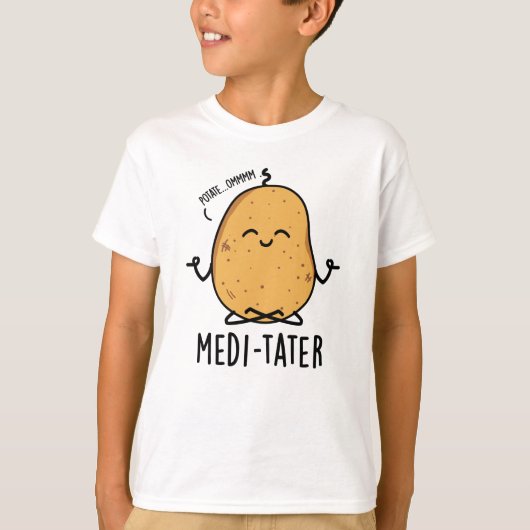 Medi-tater Grappige Mediterende Aardappel Pun T-shirt (Voorkant)