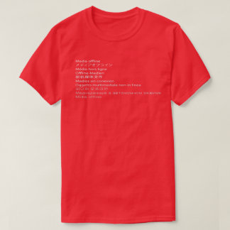 Media offline t-shirt