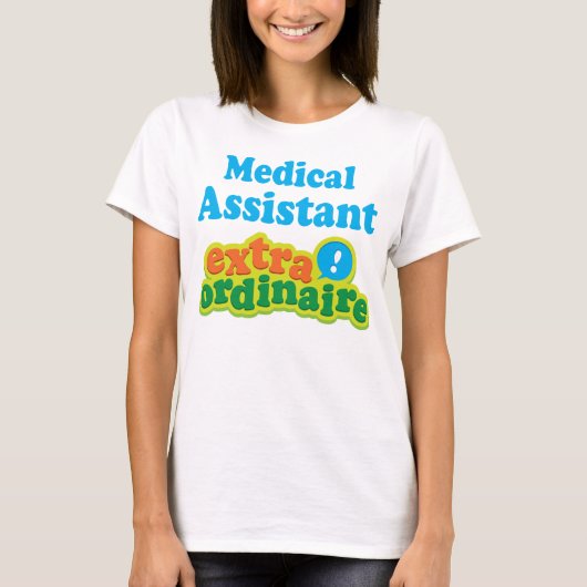 Medical Assistant Extraordinaire Gift Idee T-shirt (Voorkant)