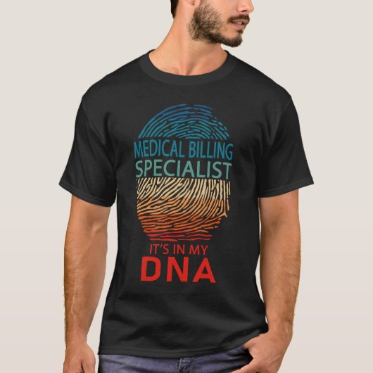 Medical Billing Specialist It's in My DNA T-shirt (Voorkant)