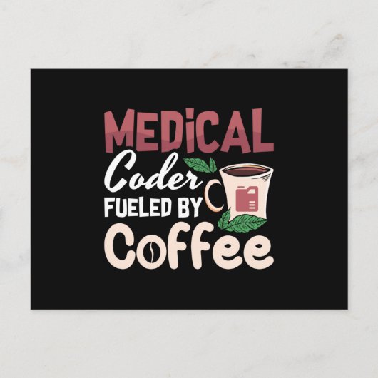 Medical Coder Fueled By Coffee Coding Programmer Briefkaart (Voorkant)
