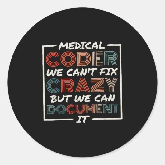 Medical Coder We Can't Fix, Medical Nurse Coder  Ronde Sticker (Voorkant)