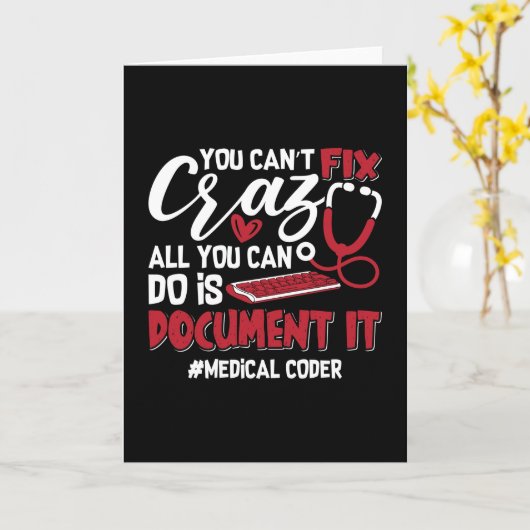 Medical Coder You Can't Fix Crazy ICD Coding Gift Kaart (Gele Bloem)