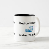Medical Coders Make. Het. Regen. Tweekleurige Koffiemok (Voorkant rechts)