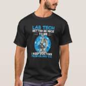 Medical Lab Technologist Quote for a Lab Tech   T-shirt (Voorkant)