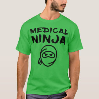 Medical Ninja Funny Future New Doctor Medic Gift g T-shirt