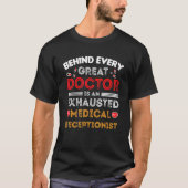 Medical Receptionist  Appreciation Exhausted T-shirt (Voorkant)
