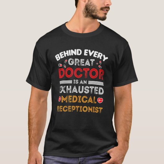Medical Receptionist  Appreciation Exhausted T-shirt (Voorkant)
