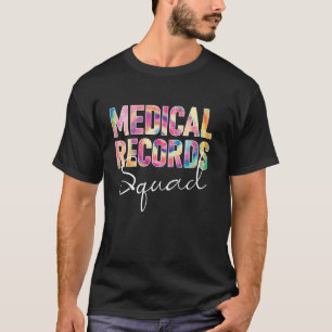 Medical Records Squad Appreciation Day Tie Dye Koe T-shirt