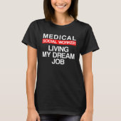 Medical Social Worker MSW 1 T-shirt (Voorkant)