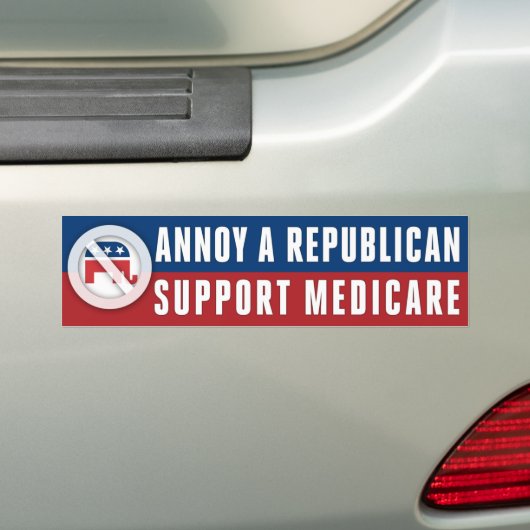 Medicare Healthcare Annoy A Republican Bumpersticker (Op auto)