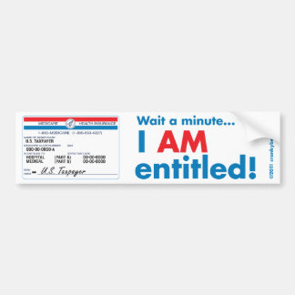 Medicare Ik Ben Entitled Bumpersticker