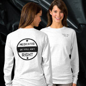Medicated is nog steeds niet goed dames T-shirt