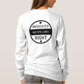 Medicated is nog steeds niet goed dames T-shirt (Achterkant)