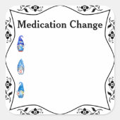 Medicatie Change Health Journal Vierkante Sticker (Voorkant)