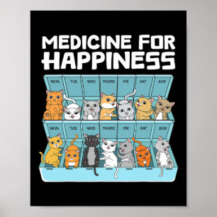 Medicijn voor geluk Katten cadeau voor mannen Vrou Poster