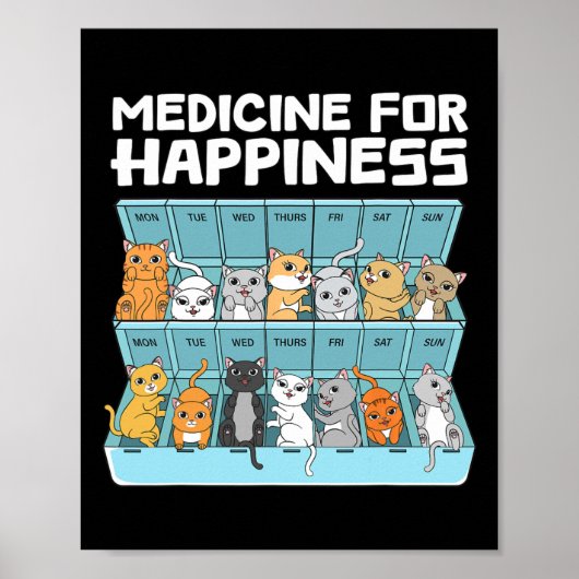 Medicijn voor geluk Katten cadeau voor mannen Vrou Poster (Voorkant)