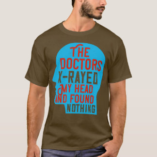 Medicijnenartsen hebben mijn hoofd ontwricht t-shirt