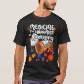 Medicine voor geluk bij Thanksgiving kat T-shirt (Voorkant)