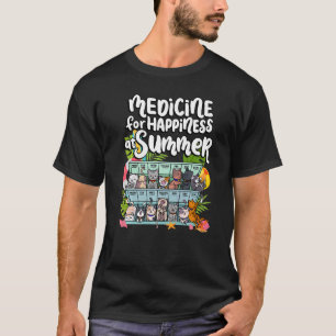 Medicine voor geluk op zomerweekdagen t-shirt