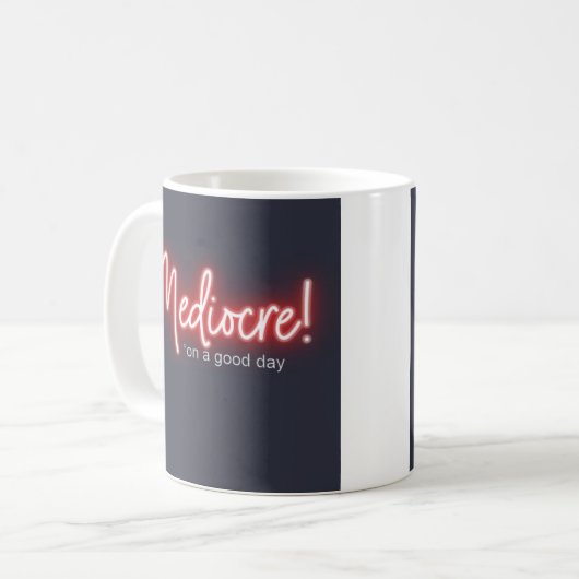 Mediocre! coffee mug koffiemok (Voorkant links)