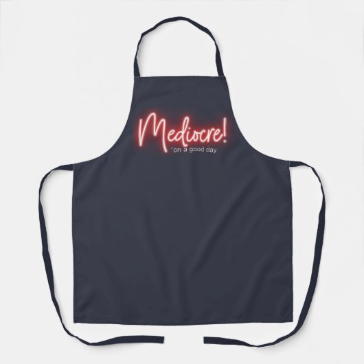 Mediocre op een goede dag schort (Voorkant)